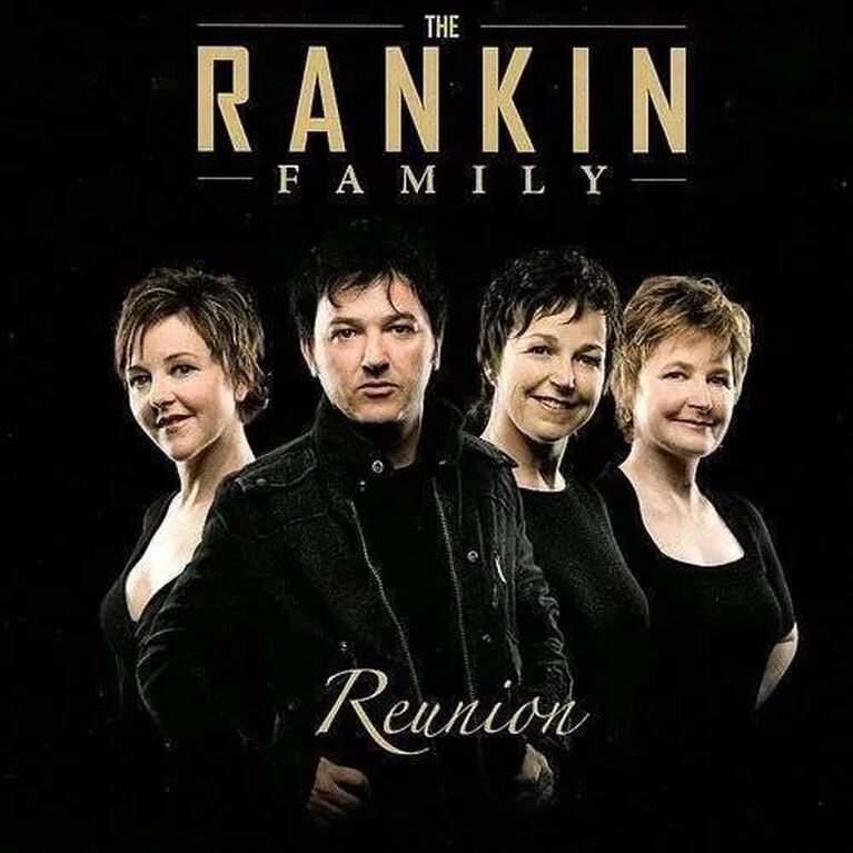Rankin Family - Reunion-The Rankin Family