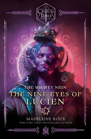 Critical Role: The Mighty Nein--The Nine Eyes of Lucien - English Edition