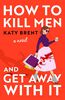 How to Kill Men and Get Away With It - English Edition