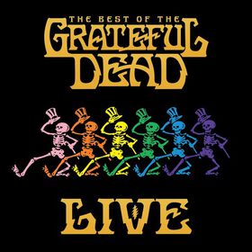 The Grateful Dead - Best Of The Grateful Dead Live: 1969-1977