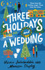Three Holidays and a Wedding - English Edition