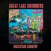 Great Lake Swimmers - Uncertain Country