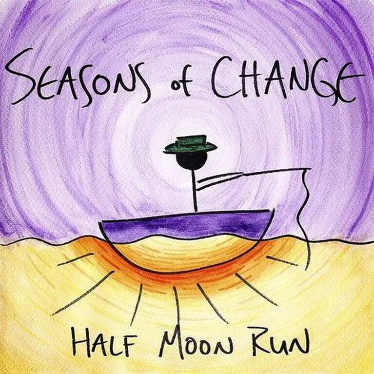 Half Moon Run - Seasons Of Change