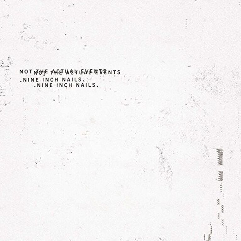 Nine Inch Nails - Not The Actual Events