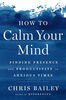 How to Calm Your Mind - English Edition
