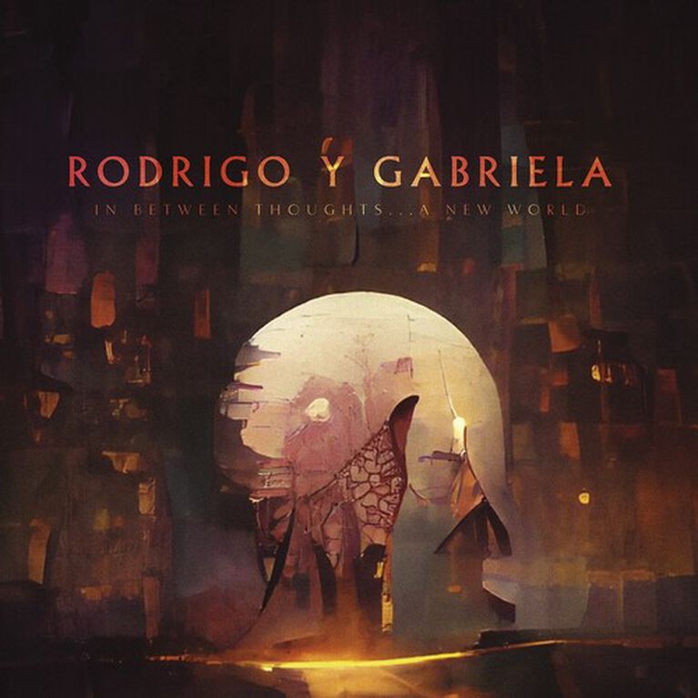Rodrigo y Gabriela - In Between Thoughts...a New World