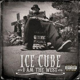 Ice Cube - I Am the West