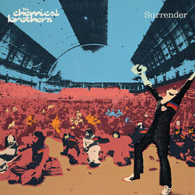 The Chemical Brothers - Surrender