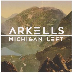 Arkells - Michigan Left: 10th Anniversary
